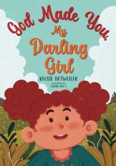 God Made You, My Darling Girl