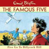 Famous Five: Five Go To Billycock Hill: Book 16