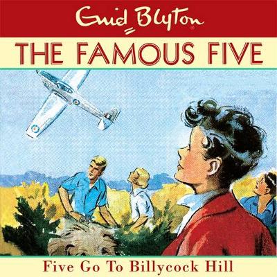 Famous Five: Five Go To Billycock Hill: Book 16