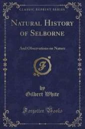 Natural History of Selborne: And Observations on Nature (Classic Reprint)