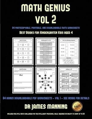 Best Books for Kindergarten Kids Aged 4 (Math Genius Vol 2): This Book Is Designed for Preschool Teachers to Challenge More Able Preschool Students: Fully Copyable, Printable, and Downloadable