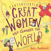 Fantastically Great Women Who Changed The World: A fantastic Christmas gift for any child who dreams of changing the world!