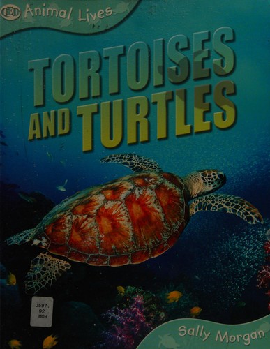 Tortoises and Turtles