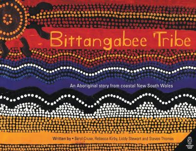 Bittangabee Tribe: An Aboriginal story from Coastal New South Wales