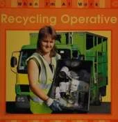 Recycling Operative