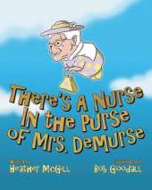 There's a Nurse in the Purse of Mrs. Demurse