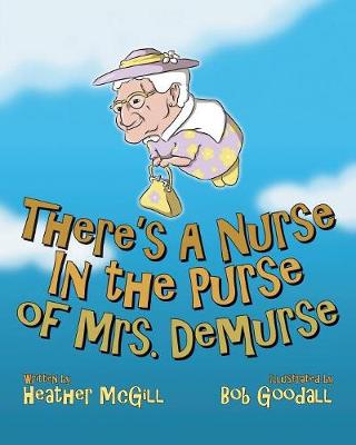There's a Nurse in the Purse of Mrs. Demurse