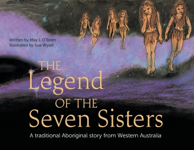 The Legend of the Seven Sisters: A Traditional Aboriginal Story from Western Australia