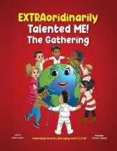 EXTRAordinarily Talented ME! The Gathering: Celebrating Diversity, Belonging and STEAM