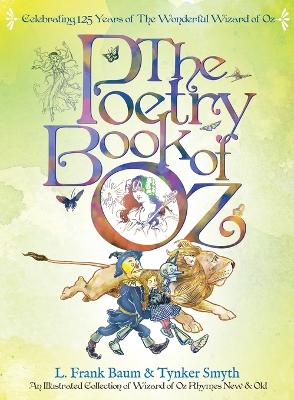 The Poetry Book of Oz - Deluxe 125th Anniversary Edition: An Illustrated Collection of Wizard of Oz Rhymes
