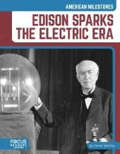 Edison Sparks the Electric Era