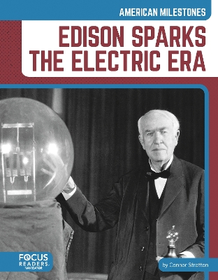 Edison Sparks the Electric Era