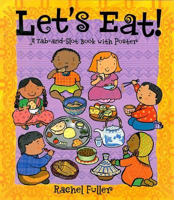 Let's Eat!: A Tab and Slot Book with Poster