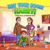 Tidy Your Room, Harry: Harry and Stinkers Worldly Adventures