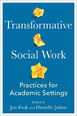 Transformative Social Work: Practices for Academic Settings