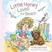 Little Honey Loves the Beach: A Rhyming Picture Book of Sunshine, Swimming, and Seaside Fun