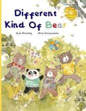 Different Kind Of Bear: Where Kindness Helps Everyone Belong