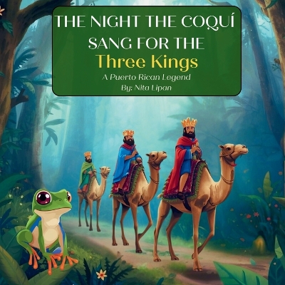 The Night the Coquí Sang for the Three Kings: A Puerto Rican Legend