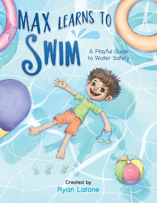 Max Learns to Swim: A Playful Guide to Water Safety