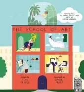 The School of Art: Learn How to Make Great Art with 40 Simple Lessons