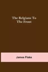 The Belgians To The Front