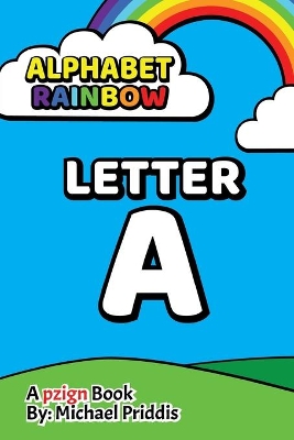 Alphabet Rainbow - LETTER A: Learn words that start with the letter A