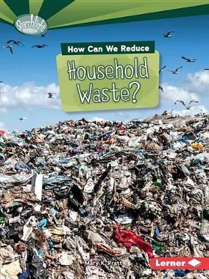 How Can We Reduce Household Waste?