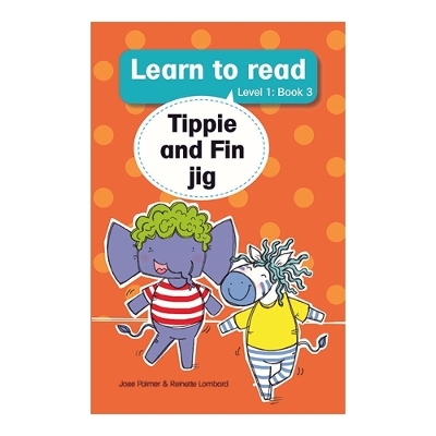 Learn to read (Level 1 Book 3): Tippie and Fin jig