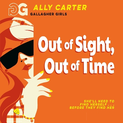Out of Sight, Out of Time: Book 5: the million copy selling series set at an elite boarding school for spies