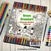 a Green Dreamers: Colouring a Brighter Tomorrow