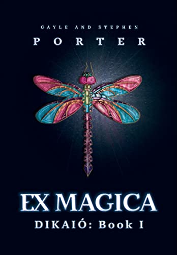 Ex Magica: Dikaió Book 1