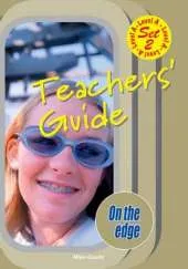 On the edge: Level A Set 2 - Teacher Book