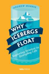 Why Icebergs Float: Exploring Science in Everyday Life