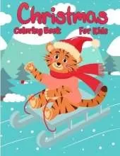 Christmas Coloring Book For Kids: Christmas Pages to Color Including Santa, Christmas Trees, Reindeer Rudolf, Snowman, Ornaments - Fun Children's Christmas Gift