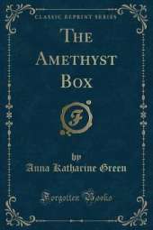 The Amethyst Box (Classic Reprint)