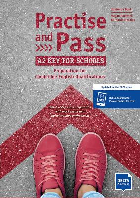 Practise and Pass A2 Key for Schools (Revised 2020 Exam): Preparation for Cambridge English Qualifications. Student's Book + Delta Augmented + Online Activities