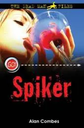 Spiker: The Dead Man Files