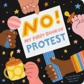 No! My First Book of Protest: My First Book of Protest