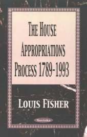 House Appropriations Process, 1789-1993