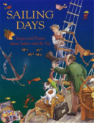 Sailing Days: Stories and Poems About Sailors and the Sea