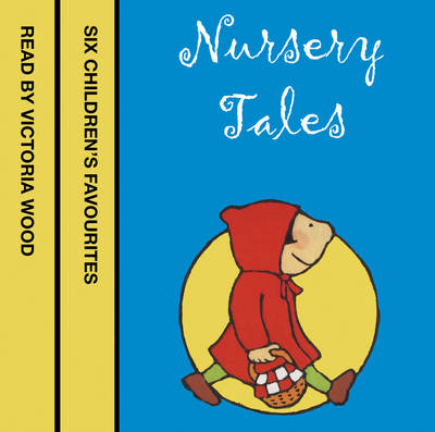 Nursery Tales: Six Favourites Read by Victoria Wood