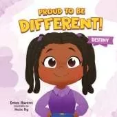 Proud to be Different: Destiny