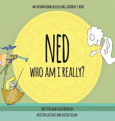 Ned: Who Am I Really?