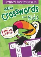 Ultimate Pocket Puzzles: Mega Crosswords for Kids: Over 150 Crossword Puzzles