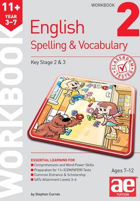 11+ Spelling and Vocabulary Workbook 2: Foundation Level