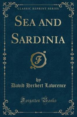 Sea and Sardinia (Classic Reprint)