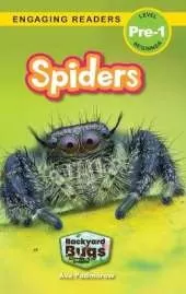 Spiders: Backyard Bugs and Creepy-Crawlies (Engaging Readers, Level Pre-1)