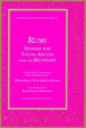 Rumi: Stories for Young Adults from the Mathnawi