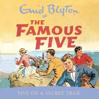 Five On A Secret Trail: Book 15