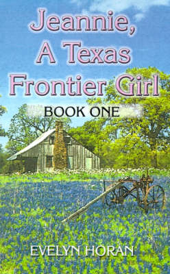 Jeannie, a Texas Frontier Girl
